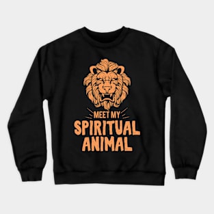 Meet my spiritual Animal Löwen Crewneck Sweatshirt